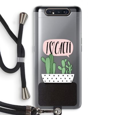 I love cacti: Samsung Galaxy A80 Transparant Hoesje met koord