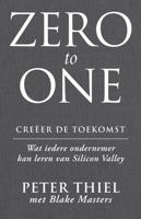 Zero to one: creëer de toekomst - Peter Thiel, Blake Masters - ebook