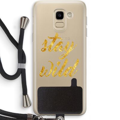Stay wild: Samsung Galaxy J6 (2018) Transparant Hoesje met koord