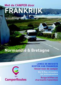 Campergids Met de Camper door Frankrijk - Normandië & Bretagne | Camperroutes.nl