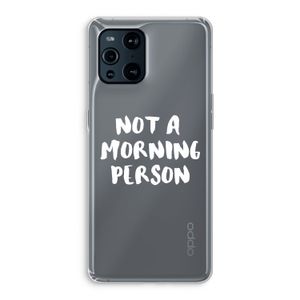 Morning person: Oppo Find X3 Pro Transparant Hoesje