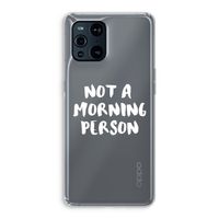 Morning person: Oppo Find X3 Pro Transparant Hoesje