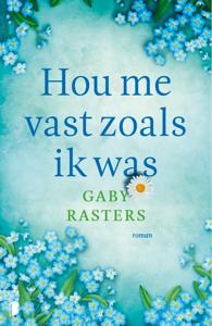 Hou me vast zoals ik was (Paperback)