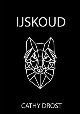 IJskoud - Cathy Drost - ebook