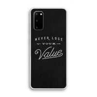 Never lose your value: Samsung Galaxy S20 Transparant Hoesje