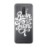 Born to Fight: Samsung Galaxy A6 Plus (2018) Transparant Hoesje