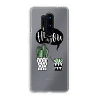 Hey you cactus: OnePlus 8 Pro Transparant Hoesje