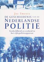 De geschiedenis van de Nederlande politie (Hardback) De geschiedenis van de Nederlande politie (Hardback)