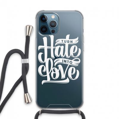 Turn hate into love: iPhone 13 Pro Max Transparant Hoesje met koord
