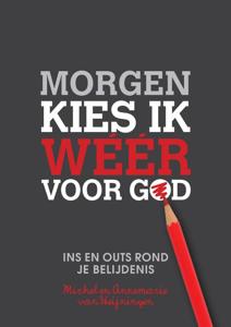 Morgen kies ik weer voor God (Hardback)