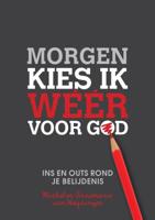Morgen kies ik weer voor God (Hardback)