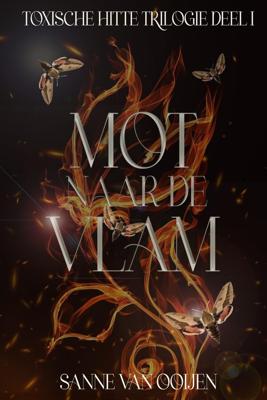 Mot naar de vlam - Sanne van Ooijen - ebook