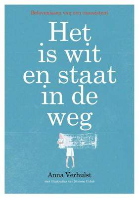 Het is wit en staat in de weg (Paperback)