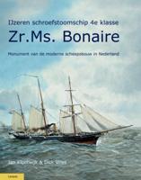 IJzeren schroefstoomschip 4e klasse Zr. Ms. Bonaire (Hardback)