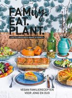 Family.eat.plant. - Lisette Kreischer, Maartje Borst - ebook