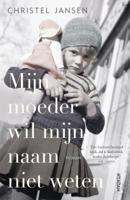 Mijn moeder wil mijn naam niet weten (Paperback)