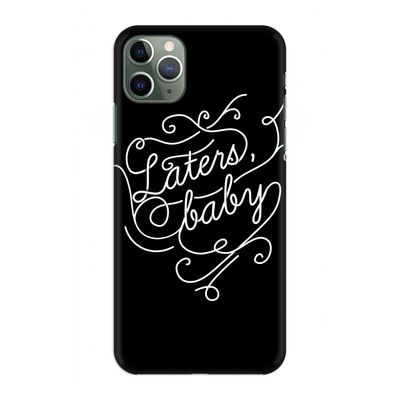 Laters, baby: Volledig geprint iPhone 11 Pro Max Hoesje
