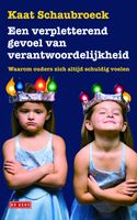 Een verpletterend gevoel van verantwoordelijkheid - Kaat Schaubroeck - ebook