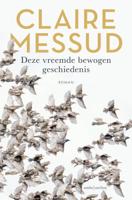 Deze vreemde bewogen geschiedenis (Paperback) Deze vreemde bewogen geschiedenis (Paperback)