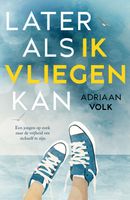 Later als ik vliegen kan - Adriaan Volk - ebook
