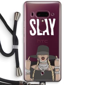 Slay All Day: HTC U12+ Transparant Hoesje met koord