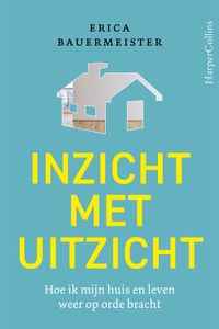Inzicht met uitzicht - Erica Bauermeister - ebook
