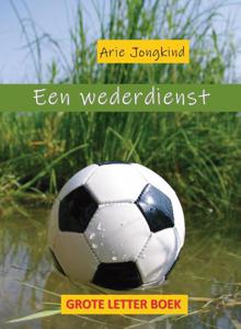 Een wederdienst Grote Letter Boek (Paperback)