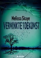 Verminkte toekomst - Melissa Skaye - ebook