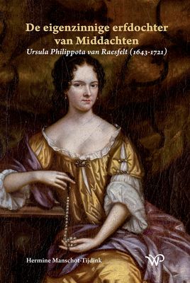 De eigenzinnige erfdochter van Middachten - Hermine Manschot-Tijdink - ebook