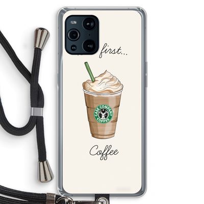 But first coffee: Oppo Find X3 Transparant Hoesje met koord