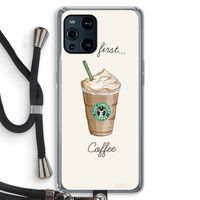 But first coffee: Oppo Find X3 Transparant Hoesje met koord