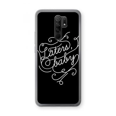 Laters, baby: Xiaomi Redmi 9 Transparant Hoesje
