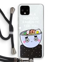 I'm A Hopeless Ramen-Tic For You: Pixel 4 Transparant Hoesje met koord