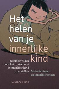 Het helen van je innerlijke kind (Paperback)