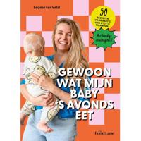 Gewoon wat mijn baby &apos;s avonds eet (Paperback)