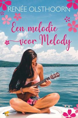 Een melodie voor Melody - Renée Olsthoorn - ebook