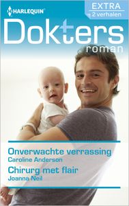 Onverwachte verrassing ; Chirurg met flair - Caroline Anderson, Joanna Neil - ebook