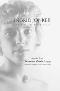 Ingrid Jonker - Het kind is niet dood (Hardback)