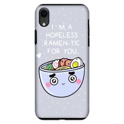 I'm A Hopeless Ramen-Tic For You: iPhone XR Tough Case