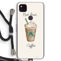 But first coffee: Pixel 4a 5G Transparant Hoesje met koord