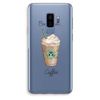 But first coffee: Samsung Galaxy S9 Plus Transparant Hoesje