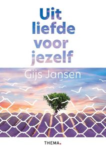 Uit liefde voor jezelf - Gijs Jansen - ebook