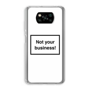 Not your business: Xiaomi Poco X3 NFC Transparant Hoesje