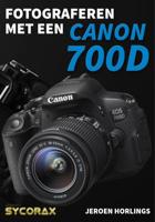 Fotograferen met een Canon 700D (Paperback)