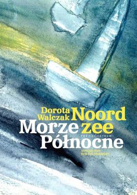 Noordzee/Morze Północne - Dorota Walczak - Paperback (9789056553418)