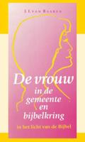 De vrouw in de gemeente en bijbelkring (Paperback)