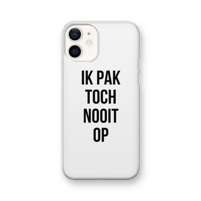 Ik pak nooit op: iPhone 12 Transparant Hoesje