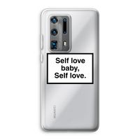 Self love: Huawei P40 Pro Plus Transparant Hoesje