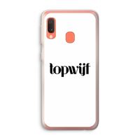 Topwijf Wit: Samsung Galaxy A20e Transparant Hoesje