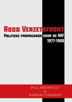 Rood Verzetsfront - Politieke propaganda voor de RAF (1977-1988) (Paperback)